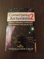 David Miller - Conectarea cu Arcturienii, vol. 2 foto