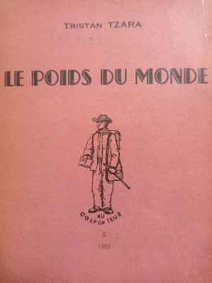 Tristan TZARA, Les Poids du Monde, Ed.Princeps,-Autograf si Dedicatie, 1951 foto