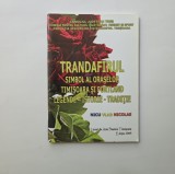 ● Nicu Vlad Nicolae, TRANDAFIRUL: simbol al oraselor Timisoara si Portland, legende-istorie-traditie, Timisoara, 2009