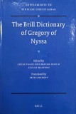 The Brill Dictionary of Gregory of Nyssa. Edited by Lucas Francisco Mateo-Seco &amp; Giulio Maspero