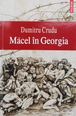 Macel In Georgia - D. Crudu , X68 foto
