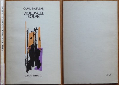 Camil Baltazar, Violoncel solar, Edutura Eminescu, 1972, editia 1 cu autograf consistent catre Petru Vintila foto