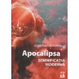 Apocalipsa. Semnificatia moderna