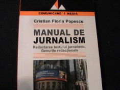 MANUAL DE JURNALISM-CRISTIAN FLORIN POPESCU-GENURI REDACTIONARE-259 PG- foto