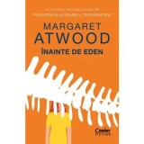 Inainte de Eden/Margaret Atwood
