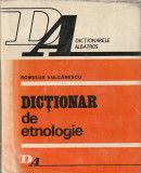 ROMULUS VULCANESCU - DICTIONAR DE ETNOLOGIE ( TERMINOLOGIE; PERSONALITATI )