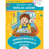 Nagycsoportos vagyok - Iskol&aacute;s leszek: Ismeretbőv&iacute;tő &eacute;s gondolkodtat&oacute; feladatok - Iskola-elők&eacute;sz&iacute;t&eacute;s szeptembertől m&aacute;jusig - 0. oszt&aacute;ly - De&aacute;kn&eacute; B. Ka