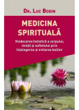 Medicina spirituală - Paperback brosat - Luc Bodin - For You