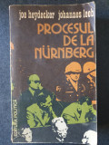 Joe Heydecker - Procesul de la Nurnberg, 1983, 560 pag, stare buna