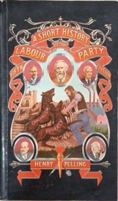 A short history of the labour party - Henry Pelling foto