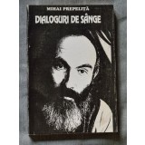 Mihai Prepeliță - Dialoguri de s&acirc;nge