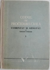Codul de procedura civila comentat si adnotat, vol. I (art. 1 &amp;ndash; 281) &amp;ndash; Gratian Porumb foto