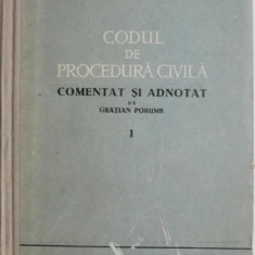 Codul de procedura civila comentat si adnotat, vol. I (art. 1 – 281) – Gratian Porumb