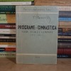 PROGRAME DE GIMNASTICA PENTRU SCOALELE ELEMENTARE FETE-BAIETI , 1949 #