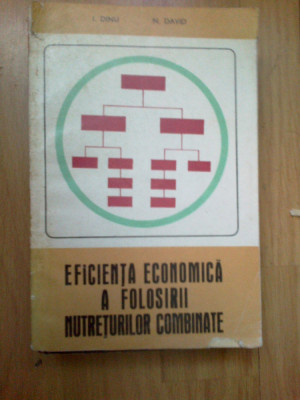 d7 EFICIENTA ECONOMICA A FOLOSIRII NUTRETURILOR COMBINATE - I. DINU, N. DAVID foto