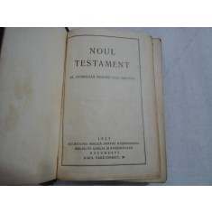 NOUL TESTAMENT AL DOMNULUI NOSTRU ISUS HRISTOS - Bucuresti, 1937