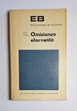 Omisunea elocventă &ndash; Aut. Vera Călin, Ed. Enciclopedică Rom&acirc;nă, 1973