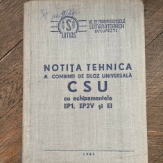 Notita Tehnica a Combinei de Siloz Universala CSU prevazuta cu echipamentul de recoltat porumb pe un rand E P 1