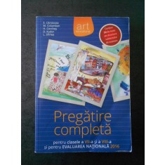PREGATIRE COMPLETA PENTRU CLASELE A VII SI VIII SI PENTRU EVALUAREA NATIONALA