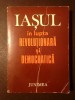 Gheorghe Zaharia (coord.) - Iașul &icirc;n lupta revoluționară și democratică (1979)