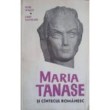 MARIA TANASE SI CANTECUL ROMANESC-P. GHIATA, C. SACHELARIE-351524