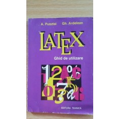 Latex. Ghid de utilizare- A.Pusztai, Gh.Ardelean