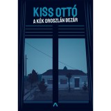 A K&eacute;k Oroszl&aacute;n bez&aacute;r - Kiss Ott&oacute;