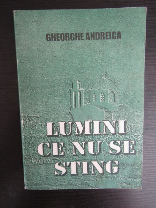 GHEORGHE ANDREICA -LUMINI CE NU SE STING