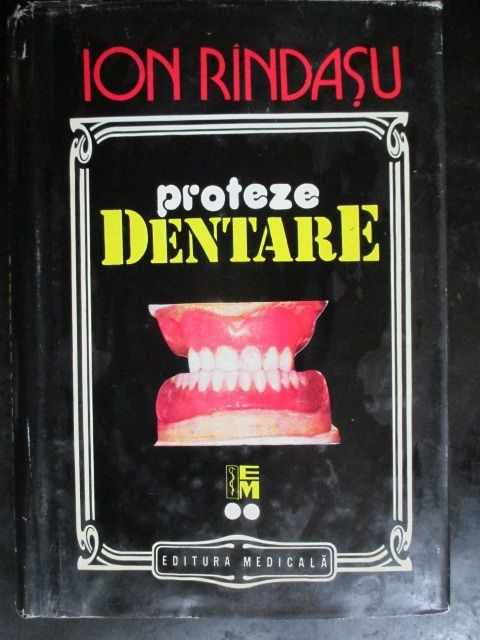Proteze dentare vol 2 Ion Rindasu | Okazii.ro