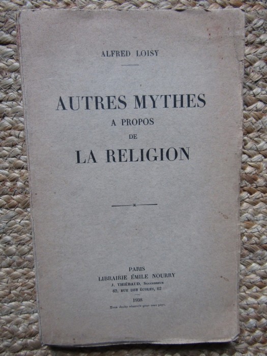 Autres mythes &agrave; propos de la religion - Alfred Loisy