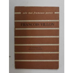 FRANCOIS VILLON - BALADE , COLECTIA &#039; CELE MAI FRUMOASE POEZII &#039; , 1975