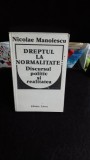 Dreptul la normalitate - Discursul politic si realitatea - Nicolae Manolescu