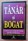 Tanar si bogat. Editura AMALTEA, 2003 - Robert T. Kiyosaki, Sharon L. Lechter