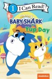 Baby Shark&#039;s Big Show!: Yup Day