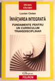Invatarea integrata, Fundamente pentru un curriculum transdisciplinar.