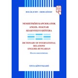 Nemzetk&ouml;zi kapcsolatok angol-magyar szaknyelvi sz&oacute;t&aacute;ra - Bog&aacute;r Judit