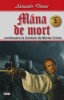 Mana de mort 2/2 - Alexandre Dumas - Roman de aventuri cu Ludovic al XIV-lea
