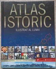 ATLAS ISTORIC ILUSTRAT AL LUMII. ISTORIE, ECONOMIE, SOCIETATE, CULTURA SI RELIGII-EDITOR: VIDRASCU SI FIII-207429 foto
