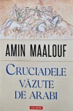 Cumpara ieftin Cruciadele vazute de arabi - 2022 - Amin Maalouf (XE227)