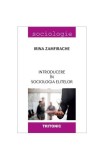 Introducere Sociologia Elitelor - Carte Paperback Brosat Irina Zamfirache Tritonic