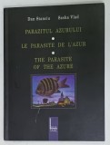 PARAZITUL AZURULUI / LE PARASITE DE L &#039;AZUR / THE PARASITE OF THE AZURE de DAN STANCIU , colaje de SASHA VLAD , 2006