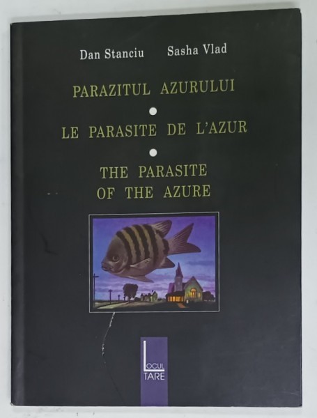 PARAZITUL AZURULUI / LE PARASITE DE L &#039;AZUR / THE PARASITE OF THE AZURE de DAN STANCIU , colaje de SASHA VLAD , 2006