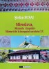 Miroslava, Mmoria timpului. Marturii de la inceputul secolului XX - 2015 - Stefan Susai (xx740)