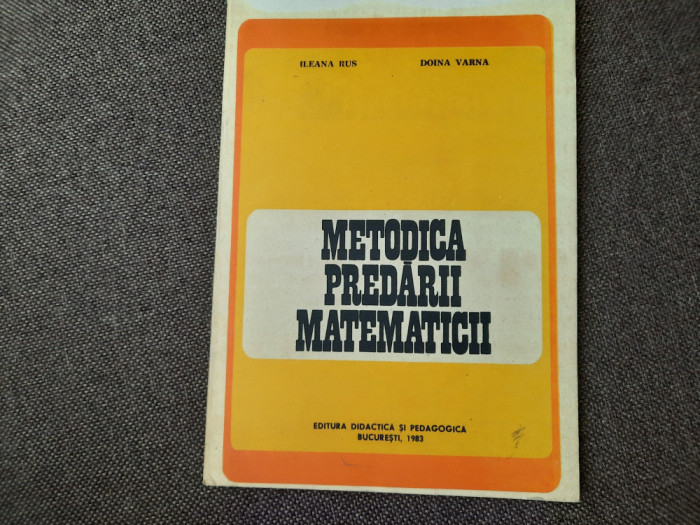 Metodica predarii matematicii, Ileana Rus, Doina Varna, 1983