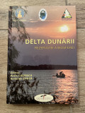 DELTA DUNARII - REZERVATIE A BIOSFEREI , editori PETRE GASTESCU