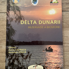 DELTA DUNARII - REZERVATIE A BIOSFEREI , editori PETRE GASTESCU