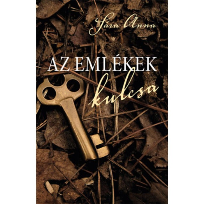 Az eml&eacute;kek kulcsa - S&aacute;ra Anna