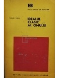 Tudor Vianu - Idealul clasic al omului (Editia: 1975)
