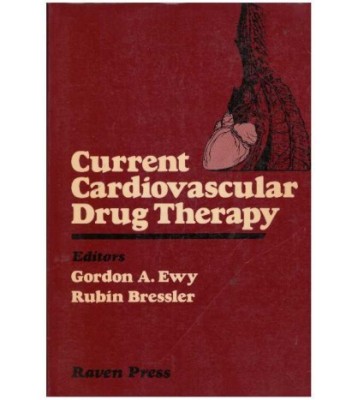 Gordon A. Ewy, Rubin Bressler - Current cardiovascular drug therapy foto