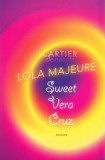 Sweet Vera Cruz | Lola Majeure, 2020, Cartier